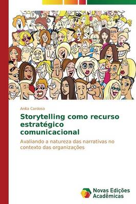 Storytelling Como Recurso Estrategico Comunicacional (Paperback)