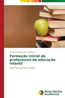 Formacao Inicial de Professores de Educacao Infantil (Paperback)