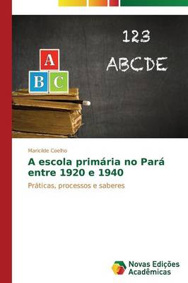 A Escola Primaria No Para Entre 1920 E 1940 (Paperback)