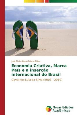 Economia Criativa, Marca Pais E a Insercao Internacional Do Brasil (Paperback)