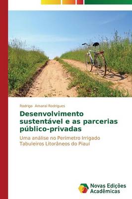 Desenvolvimento Sustentavel E as Parcerias Publico-Privadas (Paperback)