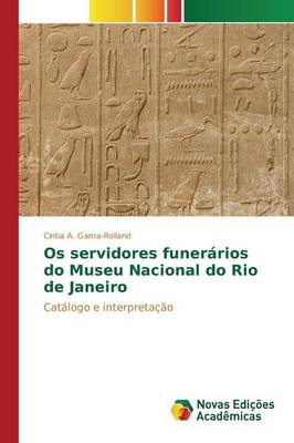 OS Servidores Funerarios Do Museu Nacional Do Rio de Janeiro (Paperback)