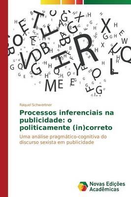 Processos Inferenciais Na Publicidade: O Politicamente (In)Correto (Paperback)