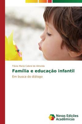 Familia E Educacao Infantil (Paperback)