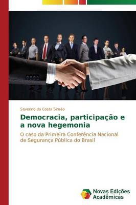 Democracia, Participacao E a Nova Hegemonia (Paperback)