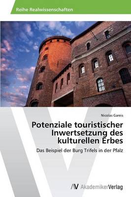 Potenziale Touristischer Inwertsetzung Des Kulturellen Erbes (Paperback)