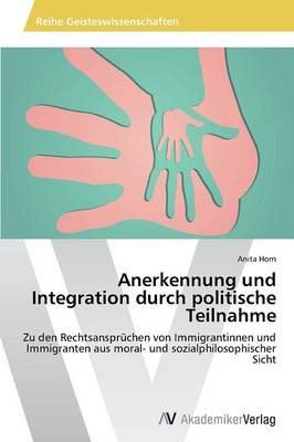 Anerkennung Und Integration Durch Politische Teilnahme (Paperback)