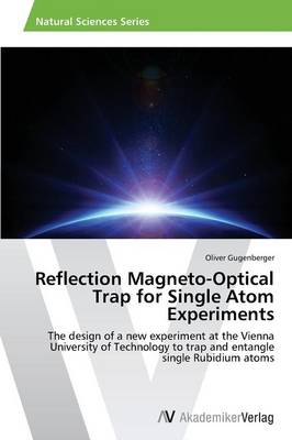 Reflection Magneto-Optical Trap for Single Atom Experiments (Paperback)
