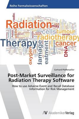 Post-Market Surveillance for Radiation Therapy Software (Paperback)