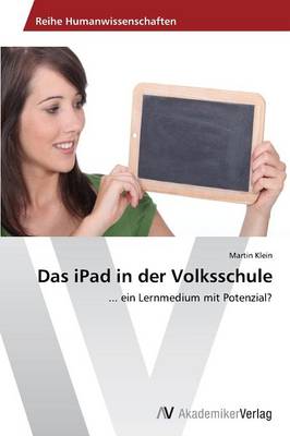Das iPad in Der Volksschule (Paperback)