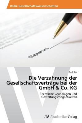 Die Verzahnung Der Gesellschaftsvertrage Bei Der Gmbh & Co. Kg (Paperback)