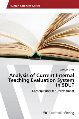 Analysis of Current Internal Teaching Evaluation System in Sdut (Paperback)
