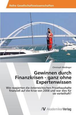 Gewinnen Durch Finanzkrisen - Ganz Ohne Expertenwissen (Paperback)