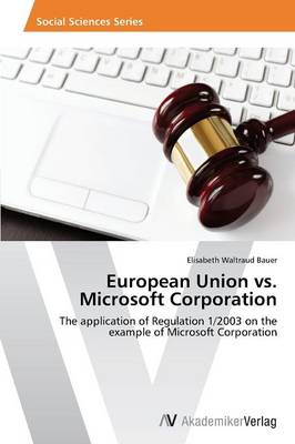 European Union vs. Microsoft Corporation (Paperback)