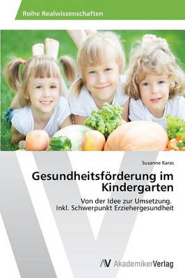 Gesundheitsforderung Im Kindergarten (Paperback)