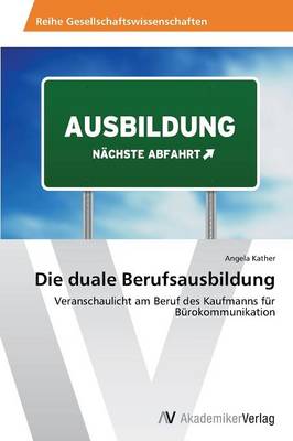 Die Duale Berufsausbildung (Paperback)