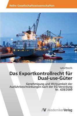 Das Exportkontrollrecht Fur Dual-Use-Guter (Paperback)