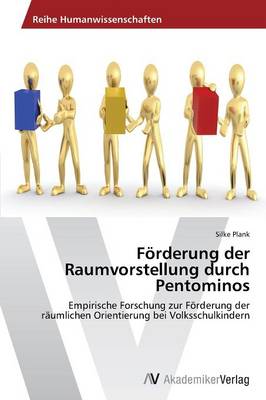 Forderung Der Raumvorstellung Durch Pentominos (Paperback)
