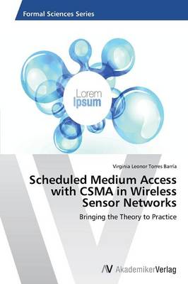 Scheduled Medium Access with CSMA in Wireless Sensor Networks (Paperback)