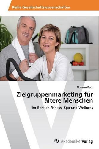 Zielgruppenmarketing Fur Altere Menschen (Paperback)