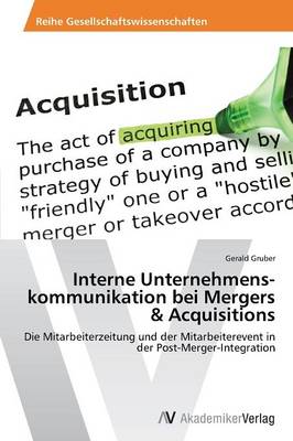 Interne Unternehmenskommunikation Bei Mergers & Acquisitions (Paperback)