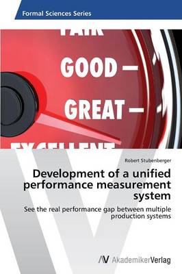 Development of a Unified Performance Measurement System (Paperback)