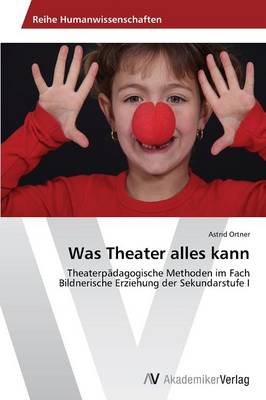 Was Theater Alles Kann (Paperback)