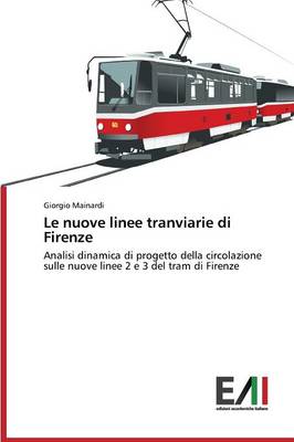 Le Nuove Linee Tranviarie Di Firenze (Paperback)