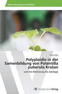 Polyploidie in Der Samenbildung Von Potentilla Puberula Kra an (Paperback)
