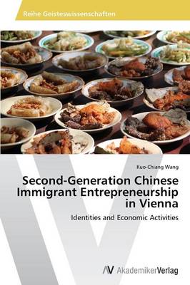 Second-Generation Chinese Immigrant Entrepreneurship in Vienna (Paperback)