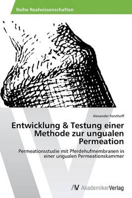 Entwicklung & Testung Einer Methode Zur Ungualen Permeation (Paperback)