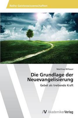 Die Grundlage Der Neuevangelisierung (Paperback)