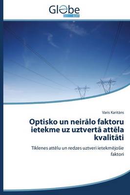 Optisko Un Neir Lo Faktoru Ietekme Uz Uztvert Att La Kvalit Ti (Paperback)