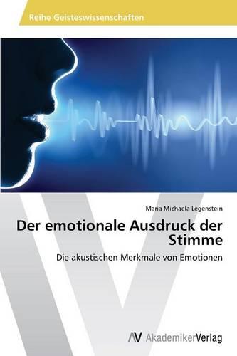 Der Emotionale Ausdruck Der Stimme (Paperback)