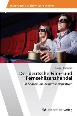 Der Deutsche Film- Und Fernsehlizenzhandel (Paperback)