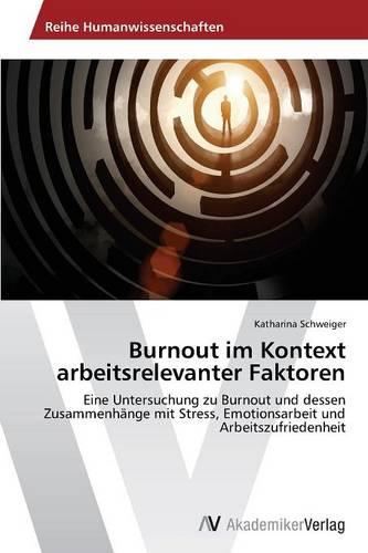 Burnout Im Kontext Arbeitsrelevanter Faktoren (Paperback)