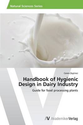 Handbook of Hygienic Design in Dairy Industry (Paperback)