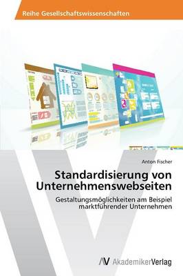 Standardisierung Von Unternehmenswebseiten (Paperback)
