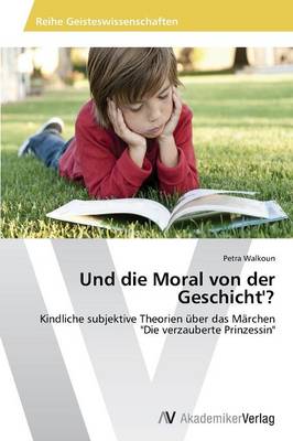 Und Die Moral Von Der Geschicht'? (Paperback)