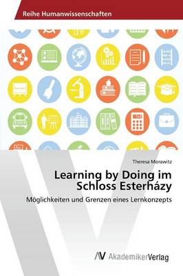 Learning by Doing Im Schloss Esterhazy (Paperback)
