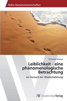 Leiblichkeit - Eine Phanomenologische Betrachtung (Paperback)
