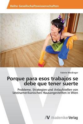 Porque Para Esos Trabajos Se Debe Que Tener Suerte (Paperback)