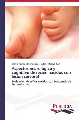 Aspectos Neurologico y Cognitivo de Recien Nacidos Con Lesion Cerebral (Paperback)