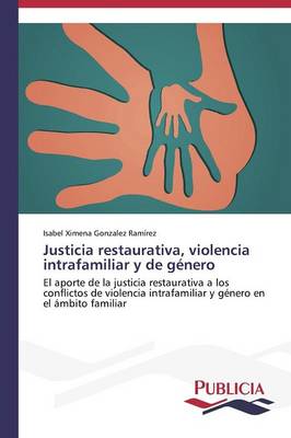 Justicia Restaurativa, Violencia Intrafamiliar y de Genero (Paperback)