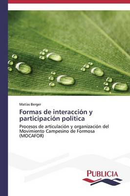 Formas de Interaccion y Participacion Politica (Paperback)
