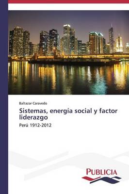 Sistemas, Energia Social y Factor Liderazgo (Paperback)