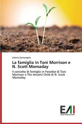 La Famiglia in Toni Morrison E N. Scott Momaday (Paperback)