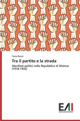 Tra Il Partito E La Strada (Paperback)