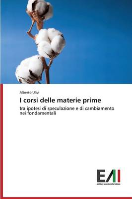 I Corsi Delle Materie Prime (Paperback)
