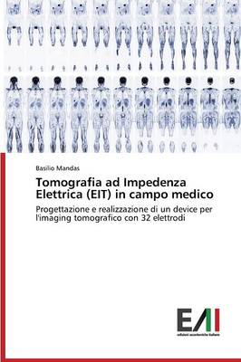 Tomografia Ad Impedenza Elettrica (EIT) in Campo Medico (Paperback)